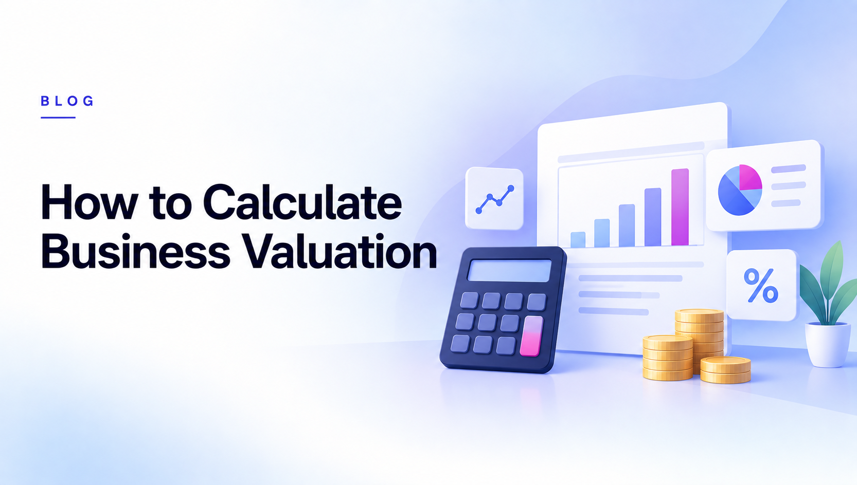How to Calculate Business Valuation