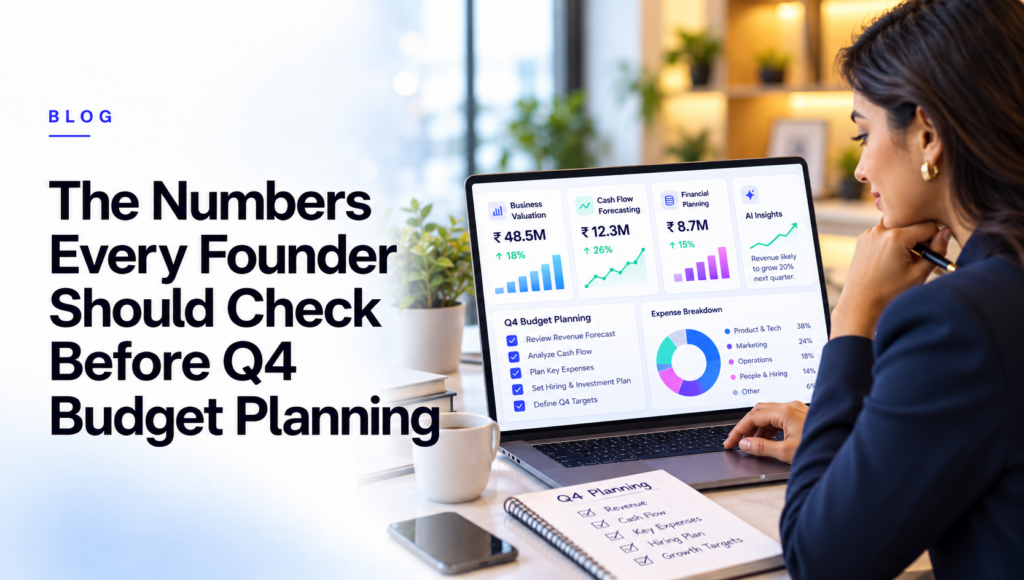 The Numbers Every Founder Should Check Before Q4 Budget Planning